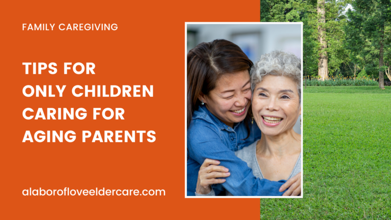 Tips for Only Children Caring for Aging Parents-2