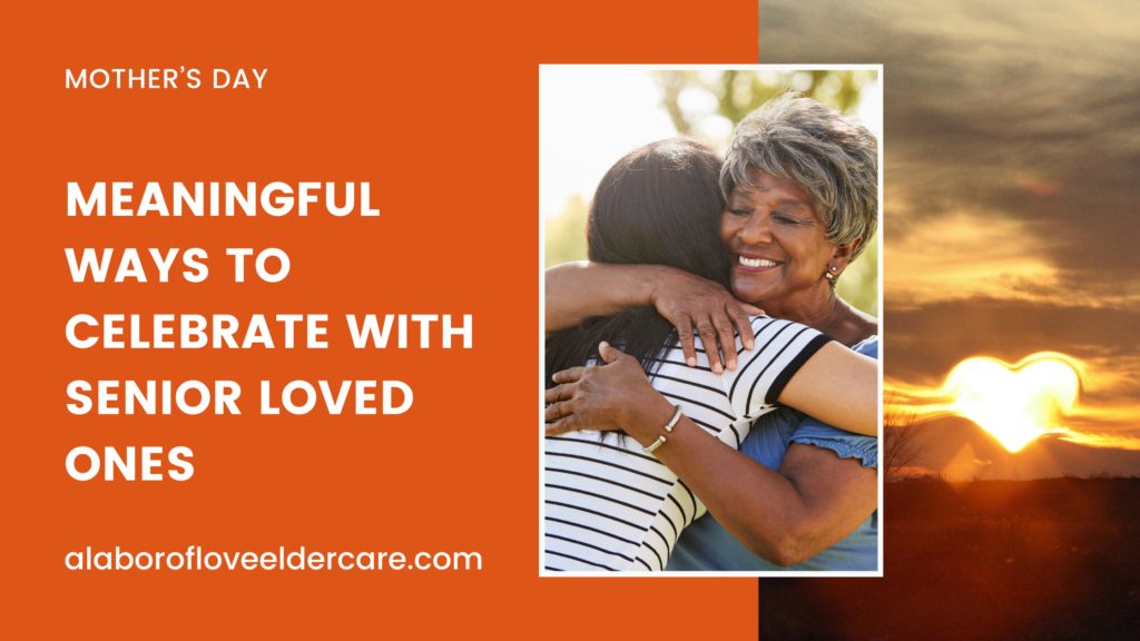 Meaningful Ways to Celebrate with Senior Loved Ones